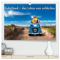 Ruhestand - das Leben neu entdecken (hochwertiger Premium Wandkalender 2026 DIN A2 quer), Kunstdruck in Hochglanz