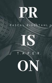 Prison: T.a.p.e.r.