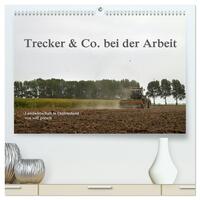 Trecker & Co. bei der Arbeit - Landwirtschaft in Ostfriesland (hochwertiger Premium Wandkalender 2026 DIN A2 quer), Kunstdruck in Hochglanz