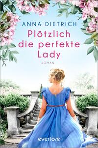 Vorderes Coverbild Plötzlich die perfekte Lady
