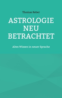 Astrologie neu betrachtet