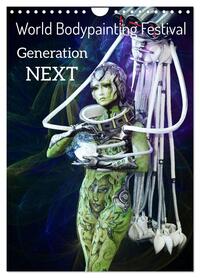 World Bodypainting Festival: Generation NEXT (Wandkalender 2026 DIN A4 hoch), CALVENDO Monatskalender