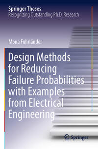 Design Methods for Reducing Failure Probabilities with Examples from Electrical Engineering