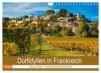 Dorfidyllen in Frankreich (Wandkalender 2025 DIN A4 quer), CALVENDO Monatskalender