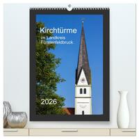 Kirchtürme im Landkreis Fürstenfeldbruck (hochwertiger Premium Wandkalender 2026 DIN A2 hoch), Kunstdruck in Hochglanz