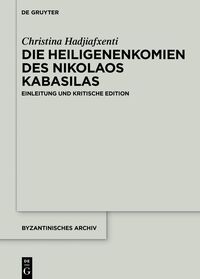 Vorderes Coverbild Die Heiligenenkomien des Nikolaos Kabasilas