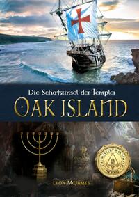Oak Island - Die Schatzinsel der Templer