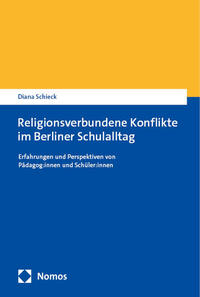 Religionsverbundene Konflikte im Berliner Schulalltag