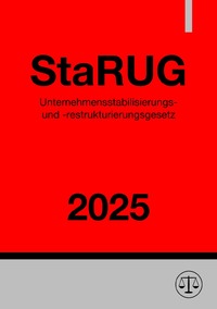 Vorderes Coverbild Unternehmensstabilisierungs- und -restrukturierungsgesetz - StaRUG 2025