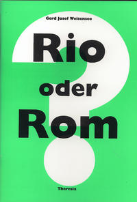 Rio oder Rom?