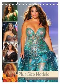 Plus Size Models in glamouröser High Fashion (Tischkalender 2026 DIN A5 hoch), CALVENDO Monatskalender