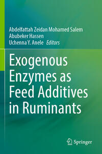 Exogenous Enzymes as Feed Additives in Ruminants