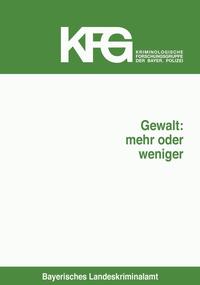 Gewalt: mehr oder weniger