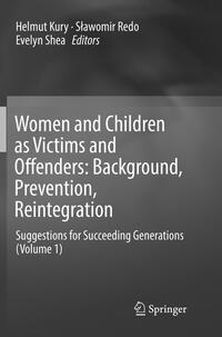 Vorderes Coverbild Women and Children as Victims and Offenders: Background, Prevention, Reintegration