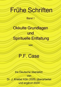 Frühe Schriften / Okkulte Grundlagen