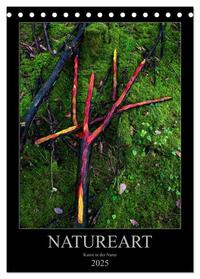 NATUREART - KUNST IN DER NATUR (Tischkalender 2025 DIN A5 hoch), CALVENDO Monatskalender