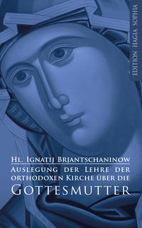 Auslegung der Lehre der orthodoxen Kirche über die Gottesmutter