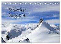 Schweizer Berggipfel (Tischkalender 2026 DIN A5 quer), CALVENDO Monatskalender