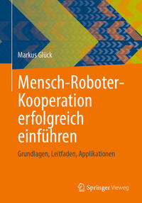 Mensch-Roboter-Kooperation erfolgreich einführen