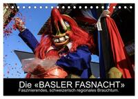 BASLER FASNACHT – Faszinierendes, schweizerisch regionales Brauchtum. (Tischkalender 2026 DIN A5 quer), CALVENDO Monatskalender