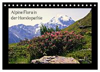 Alpine Flora in der Homöopathie (Tischkalender 2026 DIN A5 quer), CALVENDO Monatskalender