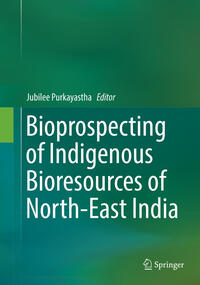 Vorderes Coverbild Bioprospecting of Indigenous Bioresources of North-East India