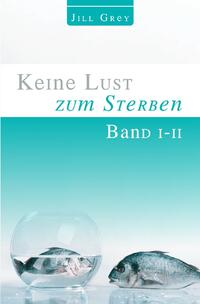 Keine Lust zu Sterben 1 - 4 / Keine Lust zum Sterben - Band I- II