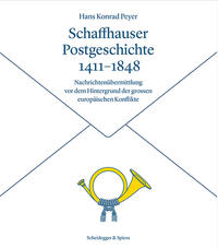Schaffhauser Postgeschichte 1411–1848