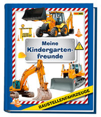 Vorderes Coverbild Baustellenfahrzeuge: Meine Kindergartenfreunde