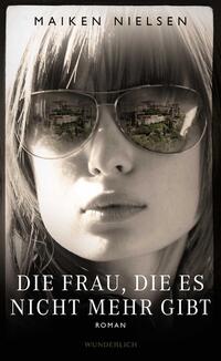 Vorderes Coverbild Die Frau, die es nicht mehr gibt