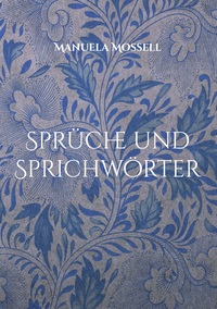 Sprüche und Sprichwörter