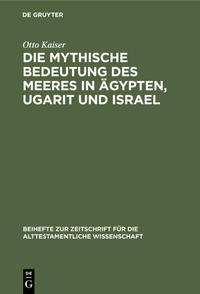 Vorderes Coverbild Die mythische Bedeutung des meeres in Ägypten, Ugarit und Israel