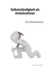 Selbstständigkeit als Arbeitnehmer