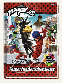 Vorderes Coverbild Miraculous: Die spannendsten Superheldenabenteuer