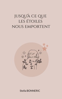 Jusqu'à ce que les étoiles nous emportent