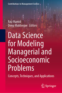 Data Science for Modeling Managerial and Socioeconomic Problems