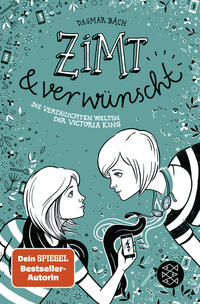 Zimt und verwünscht - Die vertauschten Welten der Victoria King