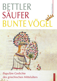 Bettler – Säufer – bunte Vögel