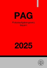 Vorderes Coverbild Polizeiaufgabengesetz Bayern - PAG 2025