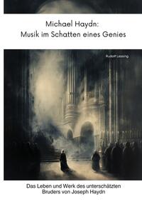 Michael Haydn: Musik im Schatten eines Genies