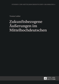Vorderes Coverbild Zukunftsbezogene Äußerungen im Mittelhochdeutschen