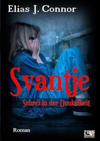 Svantje - Schrei in der Dunkelheit