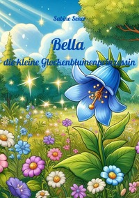 Bella, die kleine Glockenblumenprinzessin