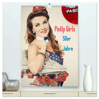 PinUp Girls 50er Jahre (hochwertiger Premium Wandkalender 2026 DIN A2 hoch), Kunstdruck in Hochglanz