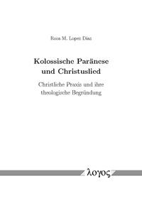 Kolossische Paränese und Christuslied