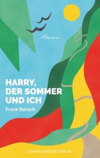 Harry, der Sommer und ich