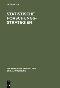 Techniken der empirischen Sozialforschung / Statistische Forschungsstrategien
