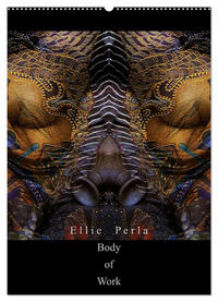 Ellie Perla - Body of Work (Wandkalender 2025 DIN A2 hoch), CALVENDO Monatskalender