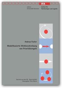 Modellbasierte Wirkbeschreibung von Prioritätsregeln