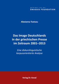 Das Image Deutschlands in der griechischen Presse im Zeitraum 2001–2013